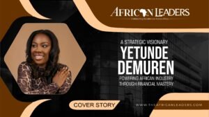 A Strategic Visionary – Yetunde Demuren Powering